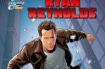 Lanzan cómic biográfico de Ryan Reynolds en vísperas de Deadpool y Lobezno
