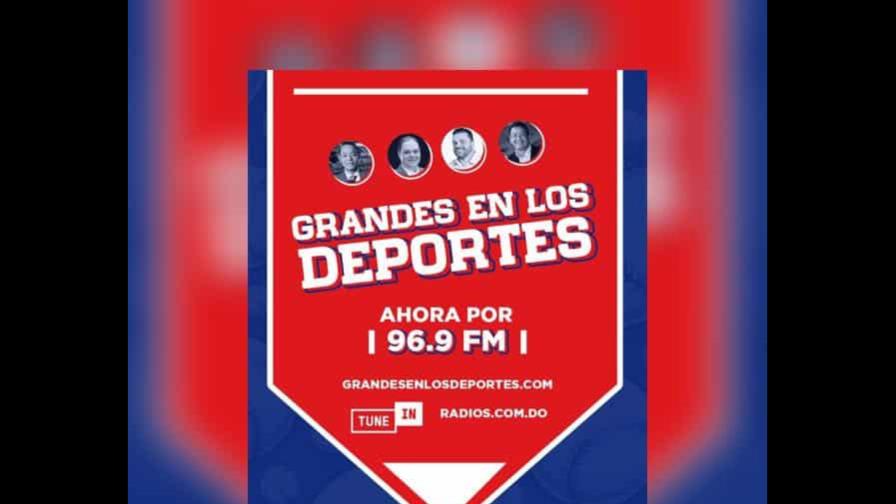 Grandes en los Deportes cambia este lunes a 96.9 FM