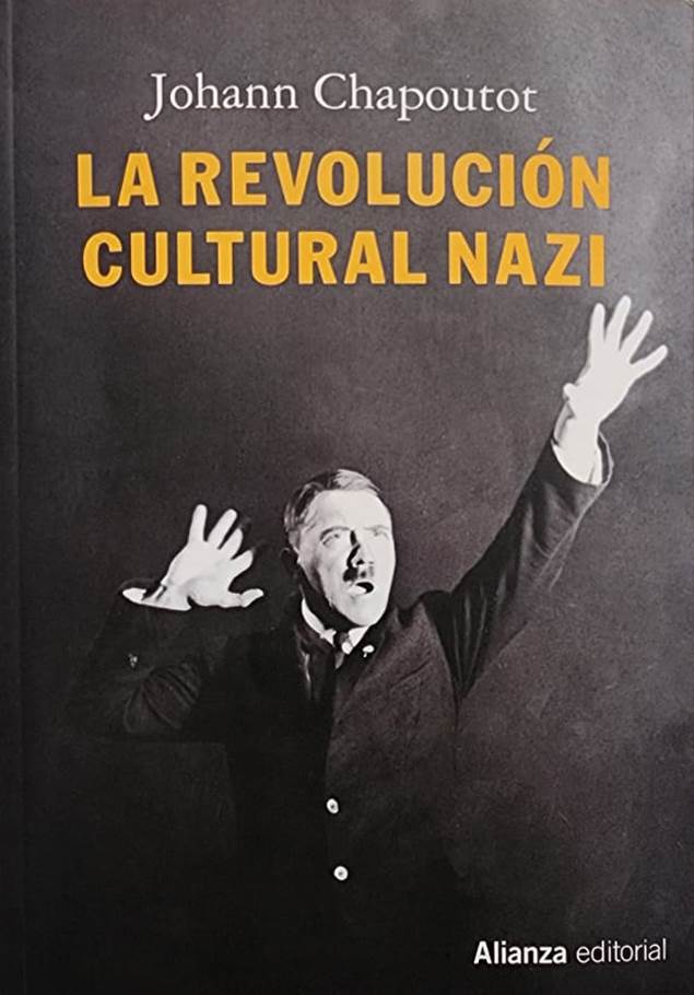 Johann Chapoutot, Alianza Editorial, 2018, 294 págs. El nacionalsocialismo no fue una locura ni un acto de fe ciega. Creó mecanismos para difundir una lógica con fines políticos y para negar a sus víctimas la condición de ser humano.