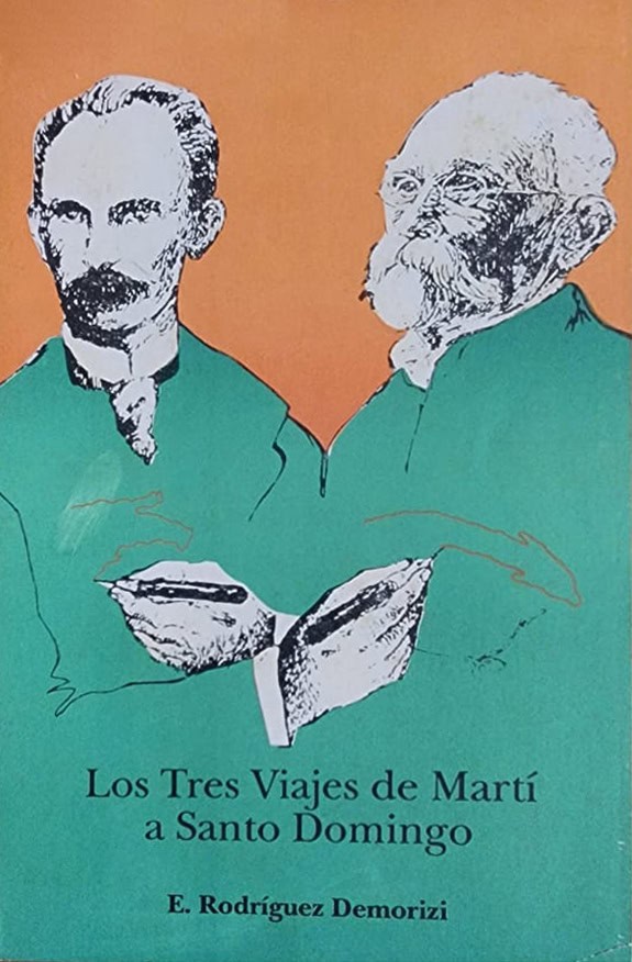Emilio Rodríguez Demorizi, ONAP, 1995, 117 págs. Crónica de las tres ocasiones en que Martí viajó a República Dominicana.
