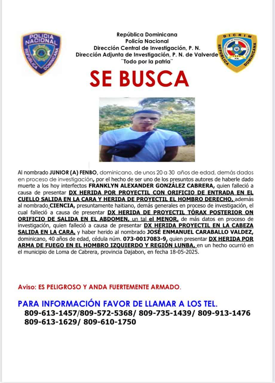 Junior (a) Fenbo, este individuo es el tercer sospechoso del múltiple homicidio en Loma de Cabrera. Su identidad completa está siendo verificada por las autoridades. Se le vincula al crimen y se encuentra prófugo. La Policía Nacional ha emitido un cartel de búsqueda en su contra.<br><br>