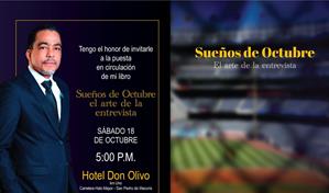 Diógenes Pina presentará su libro "Sueños de Octubre, el arte de la entrevista" en Hato Mayor
