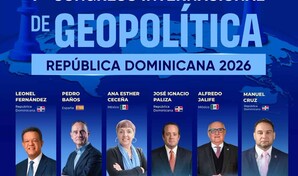 Rep&uacute;blica Dominicana ser&aacute; sede del 1er Congreso Internacional de Geopol&iacute;tica 2026
