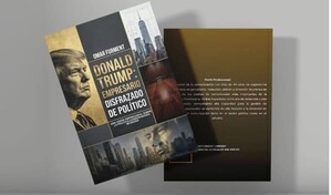 Periodista dominicano pone en circulaci&oacute;n el libro "Donald Trump: empresario disfrazado de pol&iacute;tico"