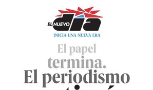 El Nuevo D&iacute;a, principal peri&oacute;dico de Puerto Rico, cierra su edici&oacute;n impresa y se enfoca en digital