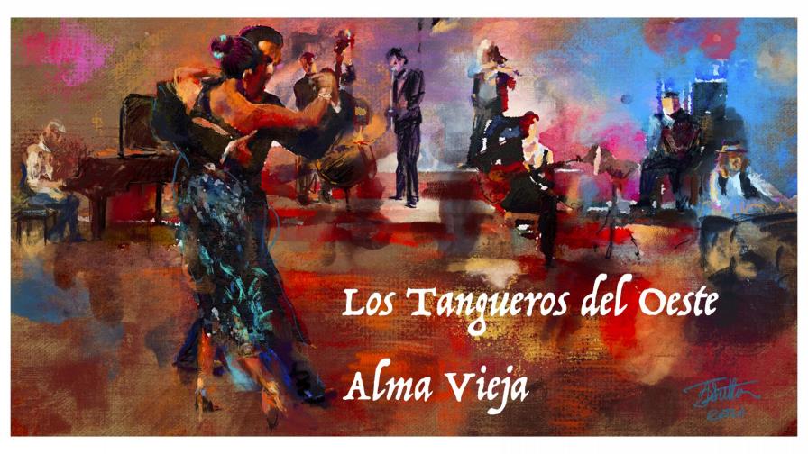 Tangueros del Oeste: Alma vieja con elementos de hip hop