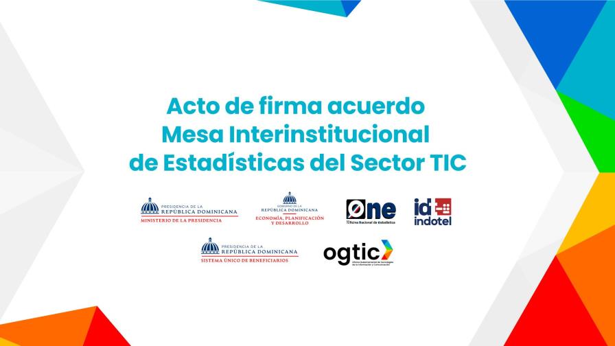 Crean Mesa Interinstitucional de Estadísticas del sector de las Tecnologías de la Información y la Comunicación