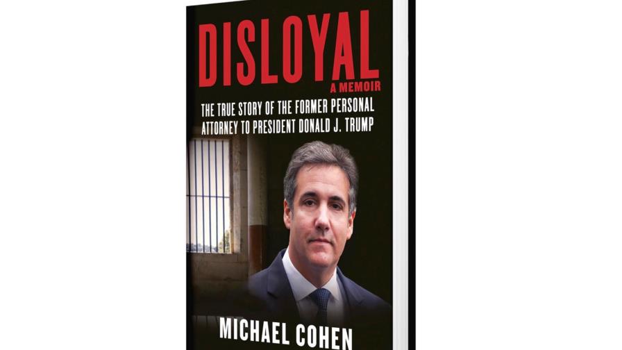 El exabogado de Trump anuncia “Disloyal”, su libro sobre el presidente El exabogado de Trump anuncia “Disloyal”, su libro sobre el presidente
