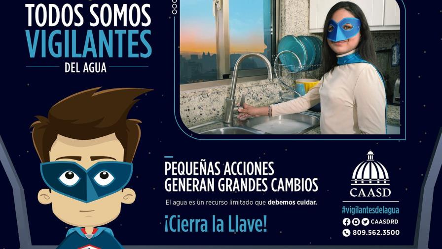 Todos somos vigilantes del agua la nueva campaña de concienciación de la CAASD Todos somos vigilantes del agua la nueva campaña de concienciación de la CAASD