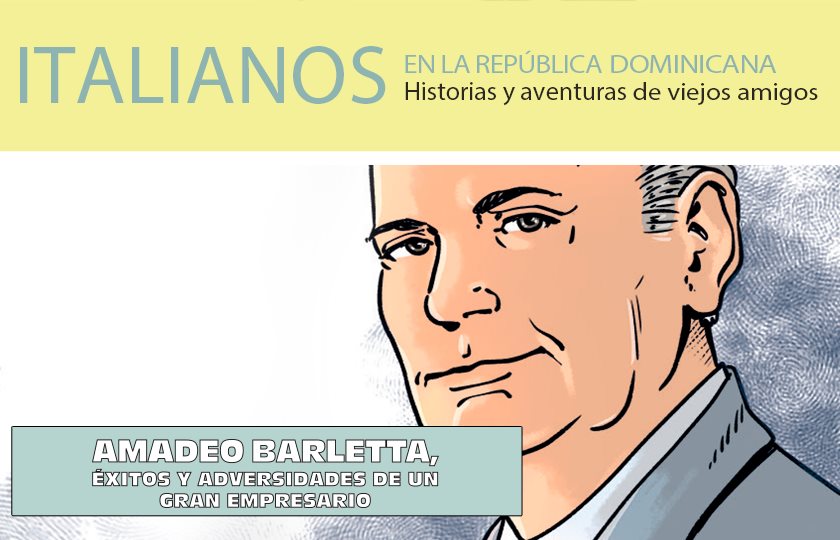 Amadeo Barletta, éxitos y adversidades de un gran empresario 