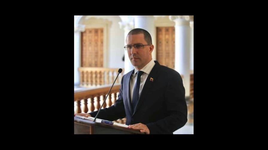 Canciller venezolano responde al gobierno dominicano sobre acciones contra Venezuela