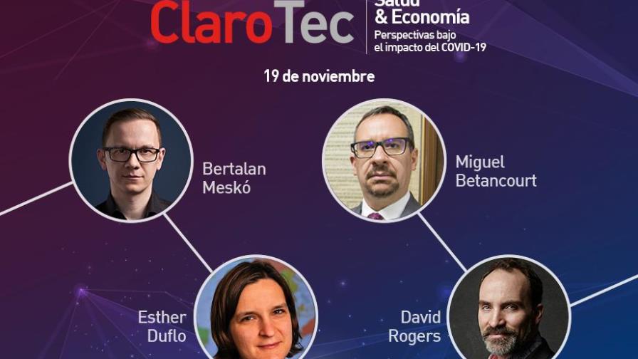 Hoy continúa ClaroTec Salud y Economía con expertos internacionales del más alto nivel Hoy continúa ClaroTec Salud y Economía con expertos internacionales del más alto nivel