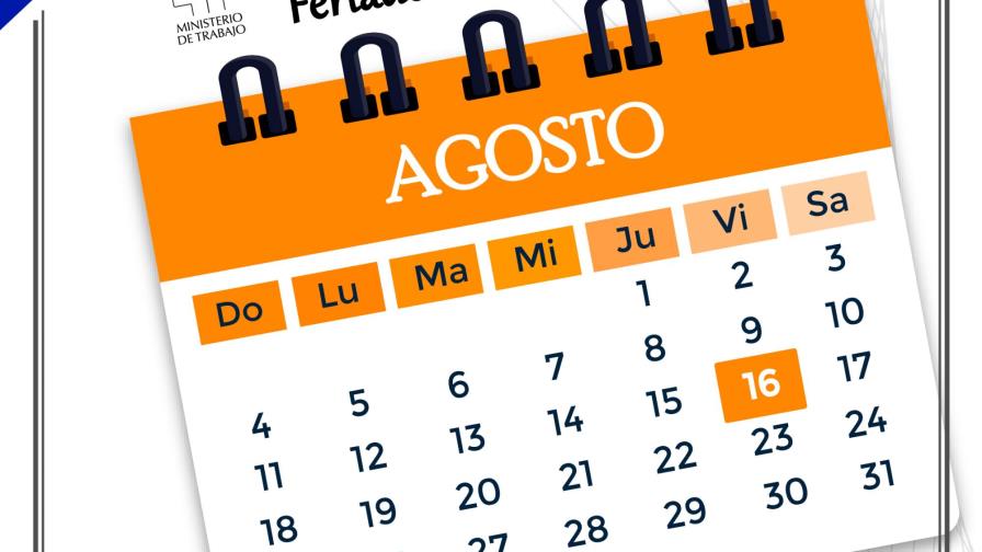 Ministerio de Trabajo reitera viernes 16 de agosto “no se trabaja” Ministerio de Trabajo reitera viernes 16 de agosto “no se trabaja”