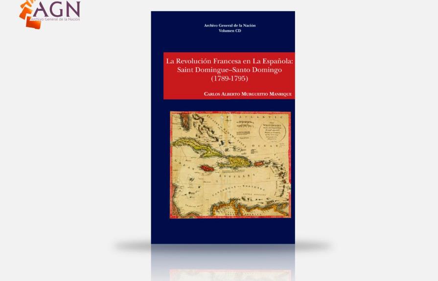 Archivo General de la Nación pondrá en circulación libro sobre Revolución Francesa en La Española