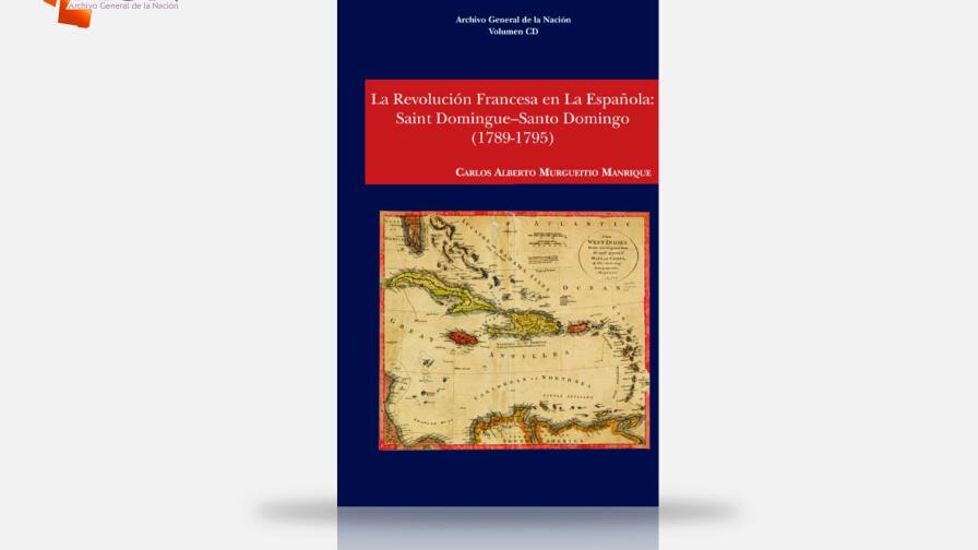 Archivo General de la Nación pondrá en circulación libro sobre Revolución Francesa en La Española
