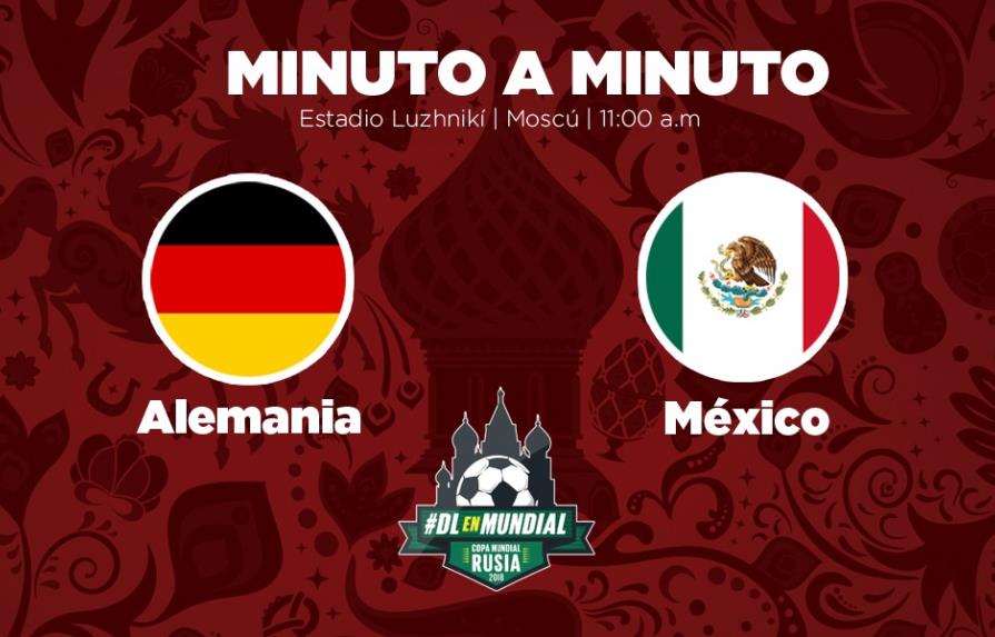 MINUTO A MINUTO: Alemania-México