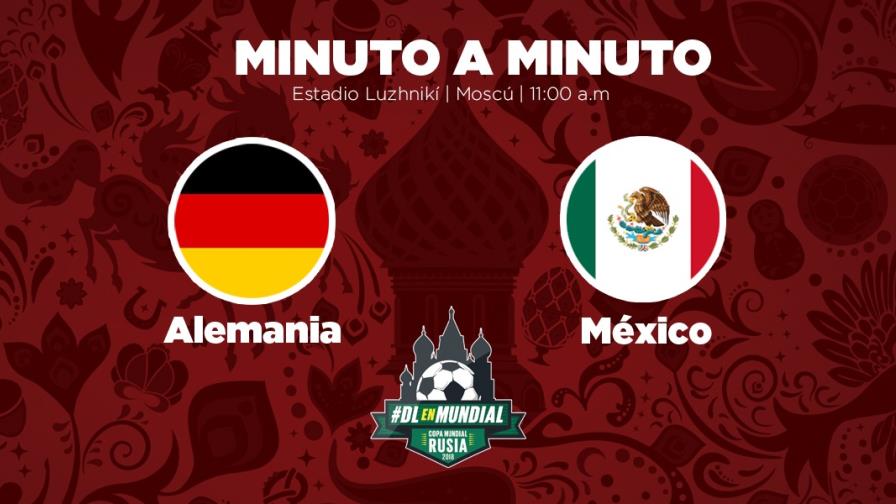 MINUTO A MINUTO: Alemania-México