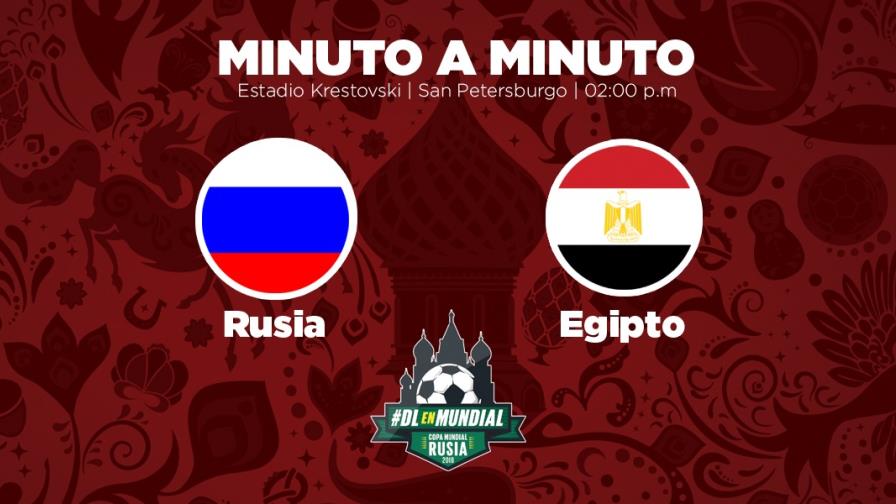 MINUTO A MINUTO: Rusia-Egipto