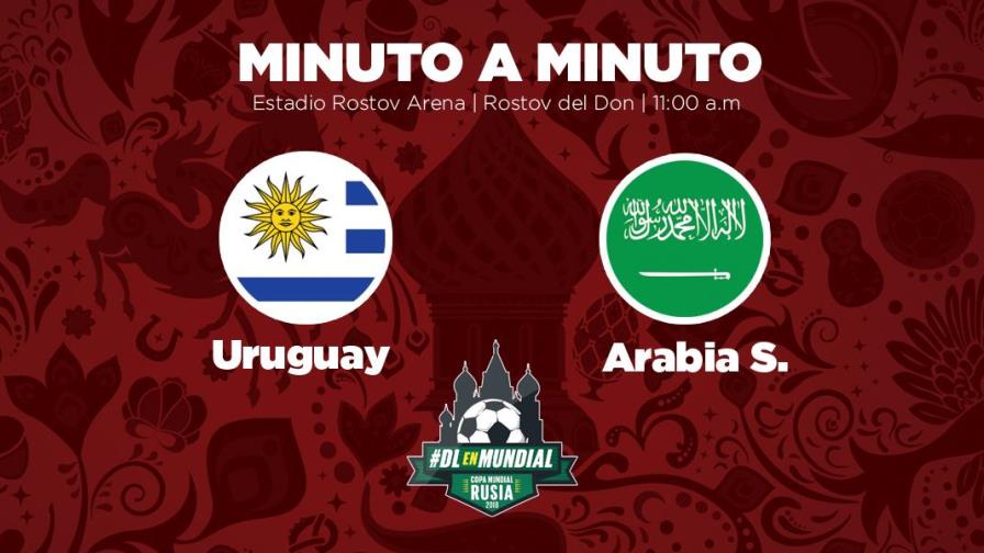 MINUTO A MINUTO: Uruguay- Arabia Saudita 