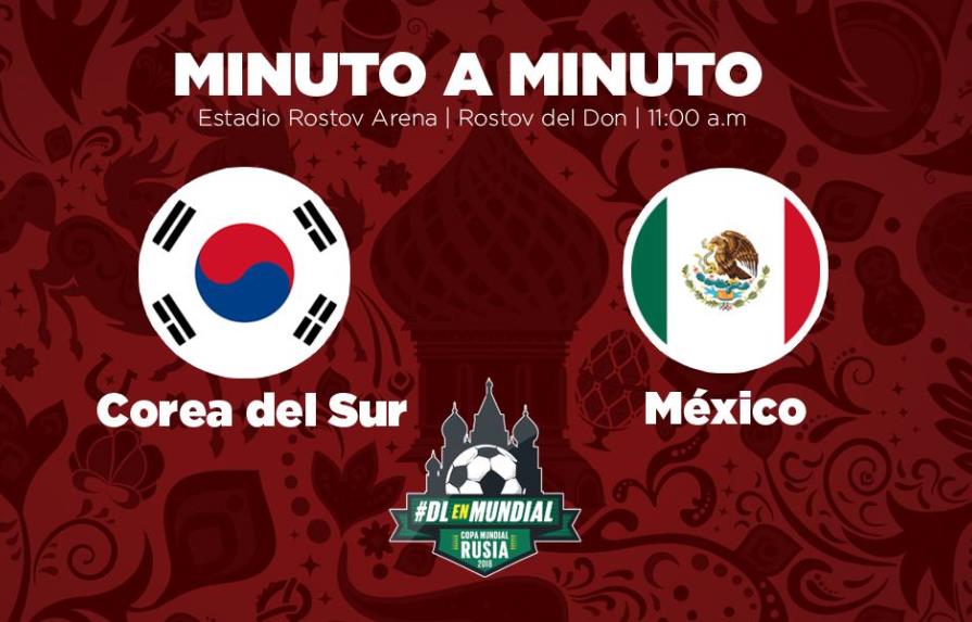 MINUTO A MINUTO: Corea del Sur-México