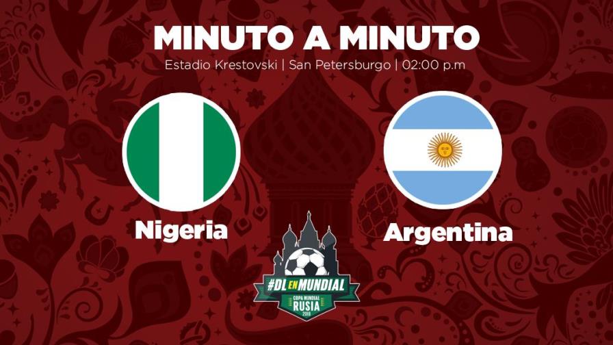 MINUTO A MINUTO: Nigeria-Argentina MINUTO A MINUTO: Nigeria-Argentina