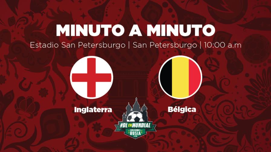 MINUTO A MINUTO: Inglaterra-Bélgica MINUTO A MINUTO: Inglaterra-Bélgica