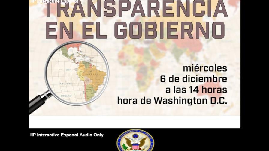 Embajada de EE.UU. invita a chat interactivo sobre transparencia Embajada de EE.UU. invita a chat interactivo sobre transparencia