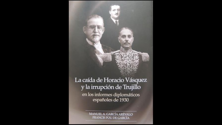 “La caída de Horacio Vázquez y la irrupción de Trujillo”