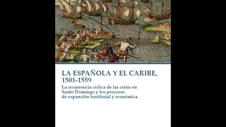 Pondrán en circulación hoy el  libro “La Española y el Caribe, 1501-1559”