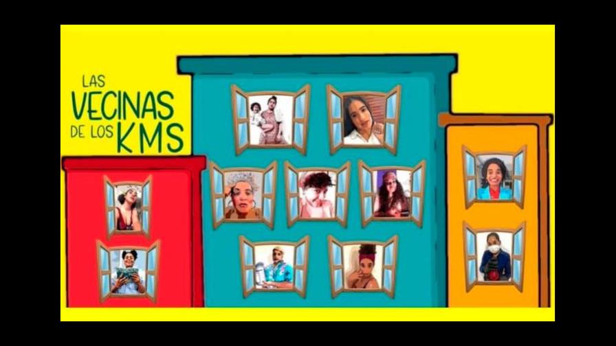 Las vecinas de los kms; una serie dominicana hecha a través de Zoom