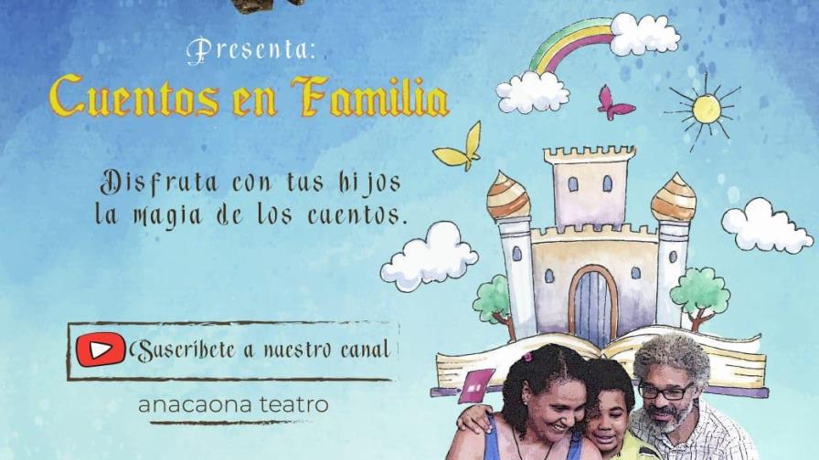 Anacaona Teatro presentará “Cuentos en Familia”