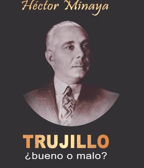 El periodista Héctor Minaya presentará la segunda edición de su libro “Trujillo ¿bueno o malo?