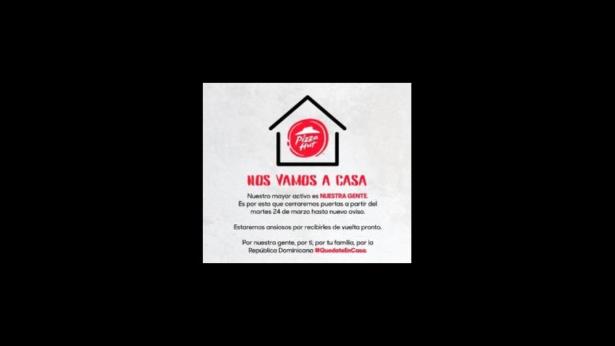 Pizza Hut cierra hasta nuevo aviso Pizza Hut cierra hasta nuevo aviso