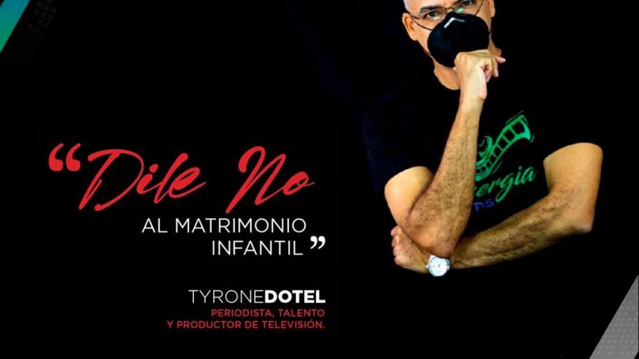Productor Tyrone Dotel: “El matrimonio infantil es una violación legalizada”
