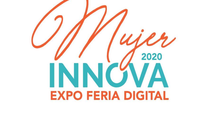 Harán Feria del Programa de Empresarialidad Femenina Mujer Innova 2020