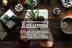 Café Laboral: Condiciones para aplicar a la Gracia Navideña