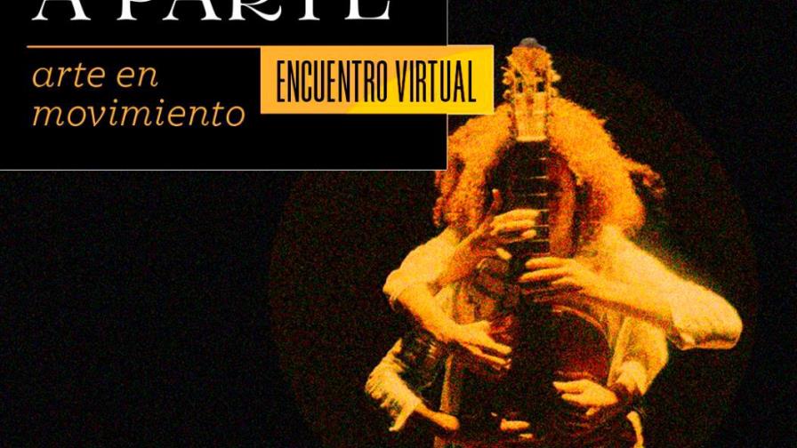 Anuncian primera edición de “A parte”, encuentro artístico virtual Anuncian primera edición de “A parte”, encuentro artístico virtual