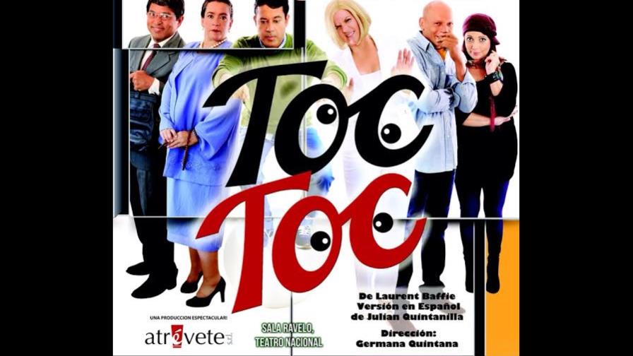 Dramedia “TOC TOC” se va de la escena el 2 de agosto Dramedia “TOC TOC” se va de la escena el 2 de agosto