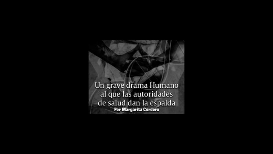 Un grave drama humano al que las autoridades de salud dan la espalda
