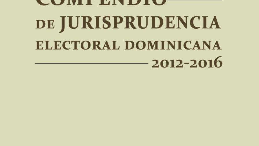 Hernández Peguero pondrá en circulación obra de Jurisprudencia Electoral