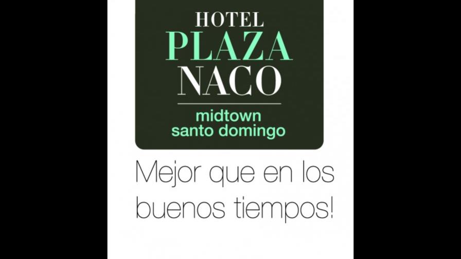 Hotel Plaza Naco revive su nombre
