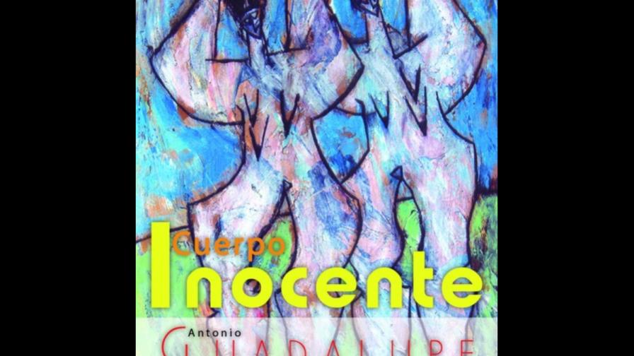 Antonio Guadalupe presenta su exposición Cuerpo Inocente