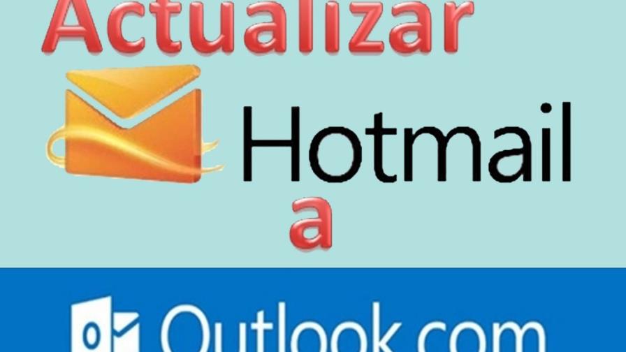 Hotmail Recuerden que ahora es Outlook Hotmail Recuerden que ahora es Outlook