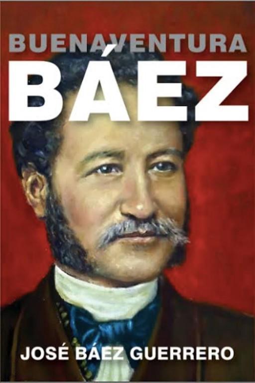 Báez Guerrero publica biografía de Buenaventura Báez