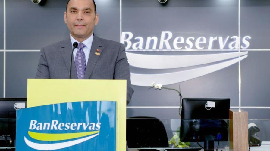Banreservas lanza “Prospera” para sectores productivos