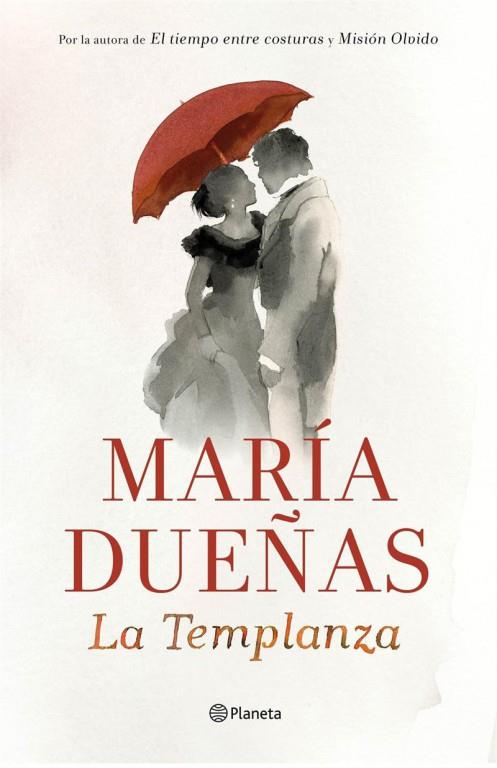 La Templanza, la nueva novela de María Dueñas, a la venta en marzo