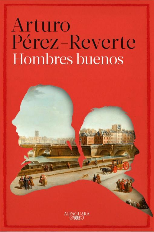 La nueva novela de Pérez-Reverte, Hombres buenos, a la venta en marzo